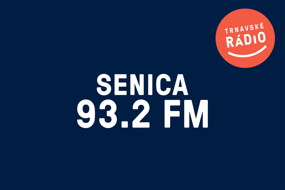 V Senici naladíte Trnavské rádio na 93,2 MHz